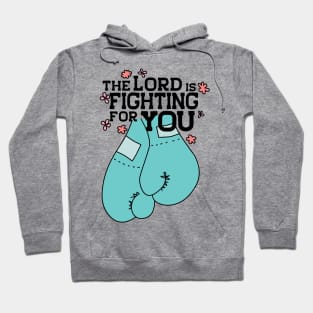 The Lord is Fighting for You Hoodie